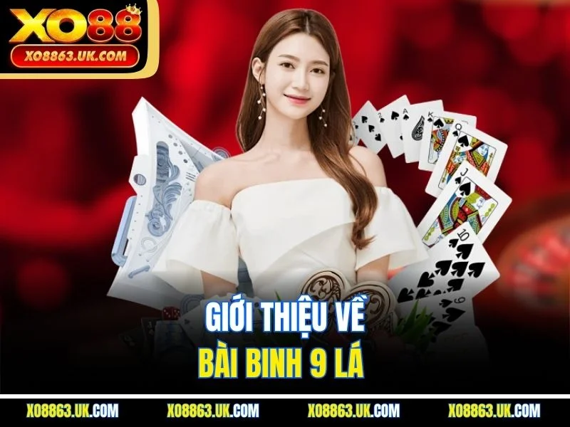 Giới thiệu về bài binh 9 lá