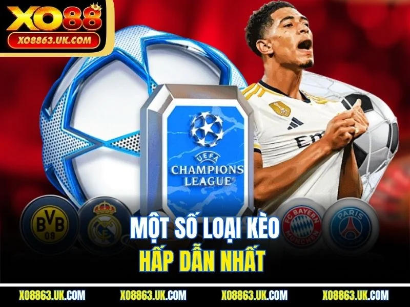 Một số loại kèo hấp dẫn nhất